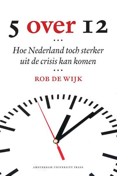 Vijf over twaalf - Rob de Wijk (ISBN 9789048516353)