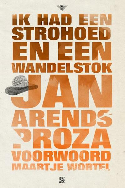 Ik had een strohoed en een wandelstok - Jan Arends (ISBN 9789048821273)