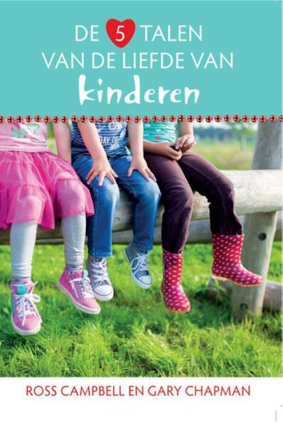 De 5 talen van de liefde van kinderen - Gary Chapman (ISBN 9789063537029)