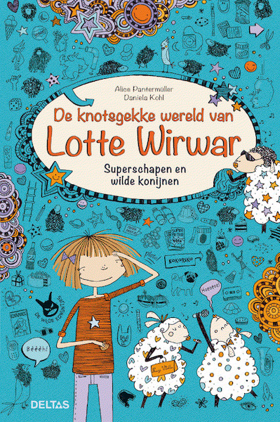 De knotsgekke wereld van Lotte Wirwar - Superschapen en wilde konijnen - Alice Pantermu¨ller (ISBN 9789044741285)