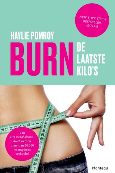 Burn:de laatste kilo's - Haylie Pomroy (ISBN 9789460414749)