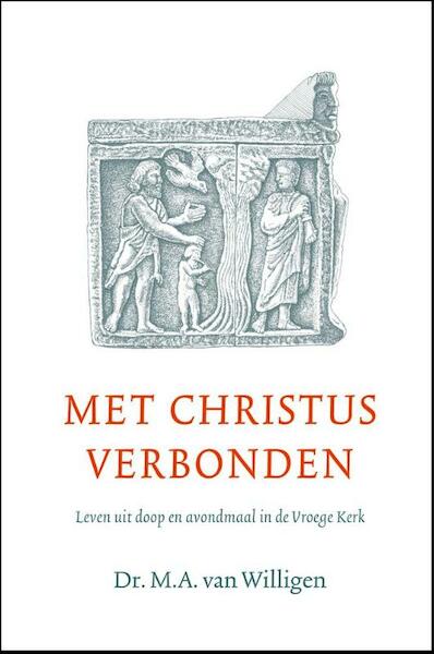 Met Christus verbonden - M.A. van Willigen (ISBN 9789088971242)