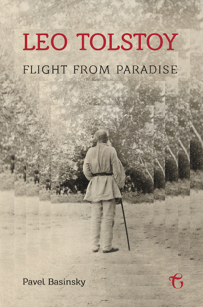 Leo Tolstoy: Flight from Paradise - Pavel Basinsky (ISBN 9781782671282)