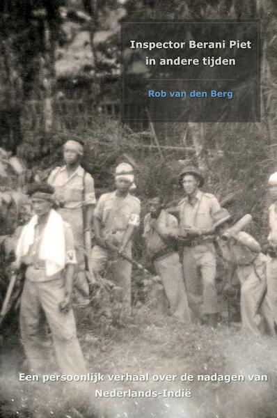 Inspector Berani Piet in andere tijden - Rob van den Berg (ISBN 9789402136265)