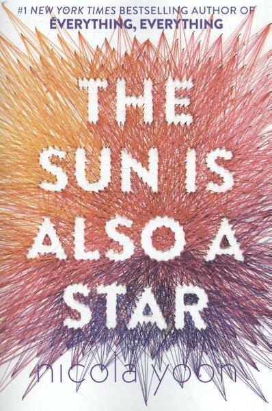 The Sun is Also a Star - Nicola Yoon (ISBN 9781524716301)