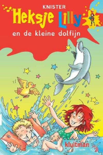 Heksje Lilly en de kleine dolfijn - Knister (ISBN 9789020694482)