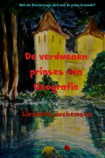De verdwenen prinses van Geografie - Liesbeth Jochemsen (ISBN 9789463182829)