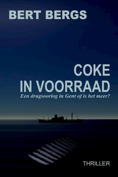 Coke in voorraad - Bert Bergs (ISBN 9789492247490)