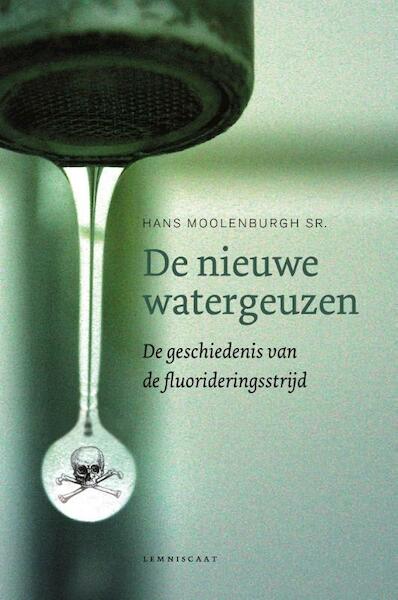 De nieuwe watergeuzen - Hans Moolenburgh (ISBN 9789047708650)