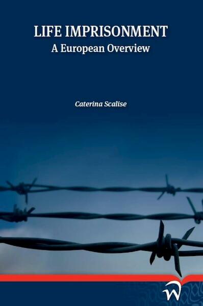 Life iImprisonment - Caterina Scalise (ISBN 9789462403079)
