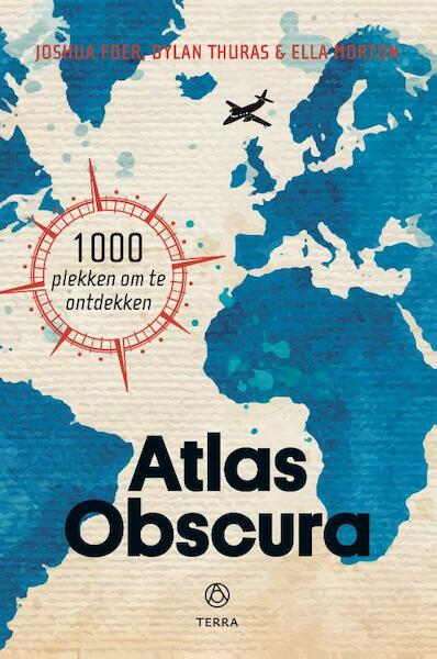 Atlas Obscura - Joshua Foer, Dylan Thuras, Ella Morton (ISBN 9789089897336)