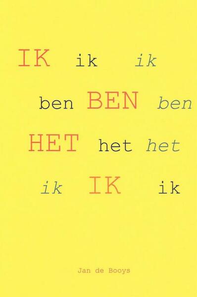 Ik ben het ik - Jan de Booys (ISBN 9789402159639)