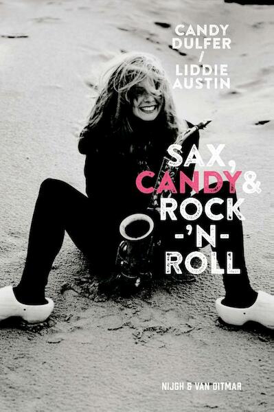 Sax, Candy & rock-‘n-roll - Candy Dulfer, Liddie Austin (ISBN 9789038801988)