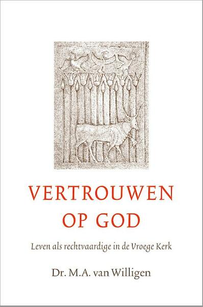 Vertrouwen op God - M.A. van Willigen (ISBN 9789088971822)