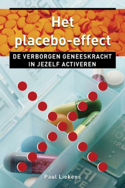 Het placebo effect - Paul Liekens (ISBN 9789020204735)