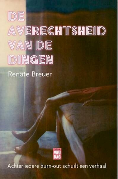 De averechtsheid der dingen - Renate Breuer (ISBN 9789460016004)