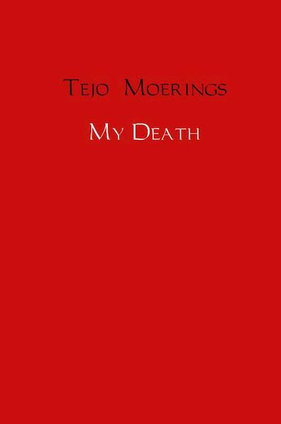 My Death - Tejo Moerings (ISBN 9789463421362)