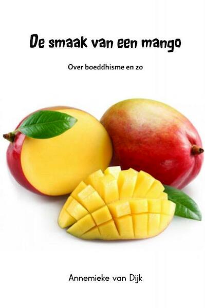 De smaak van een mango - Annemieke van Dijk (ISBN 9789402166620)