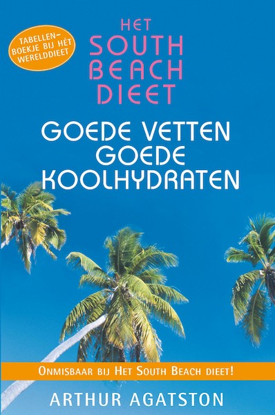 South Beach dieet goede vetten - Arthur Agatston (ISBN 9789000361731)