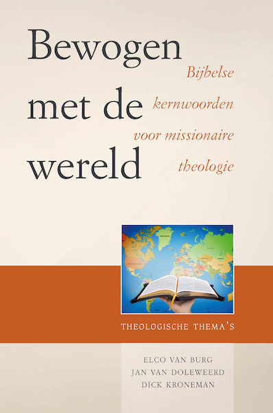 Bewogen met de wereld - Elco van Burg, Jan van Doleweerd, Dick Kroneman (ISBN 9789402905410)