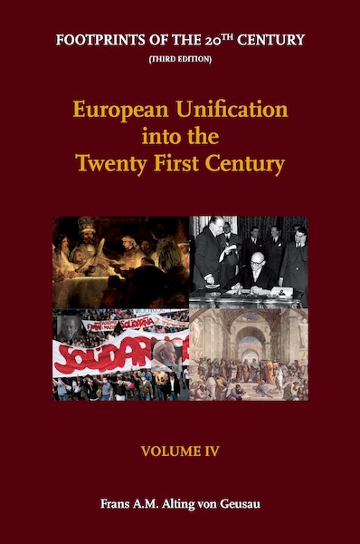 Footprints of the 20th Century: Volume IV - European Unification into the Twenty-First Century - Frans Alting von Geusau (ISBN 9789462404199)