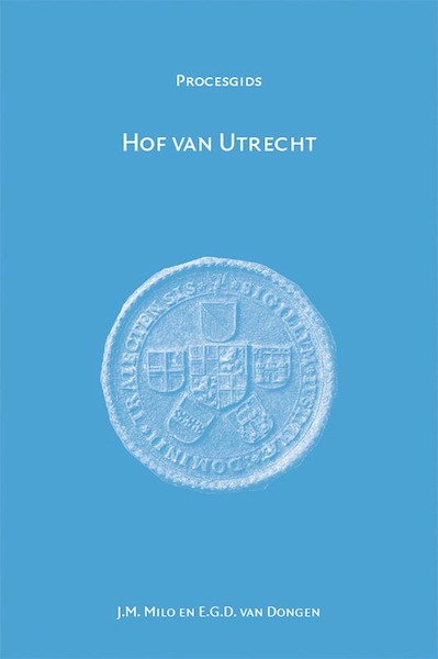Hof van Utrecht 1530-1811 - E.G.D. van Dongen, J.M. Milo (ISBN 9789087045548)