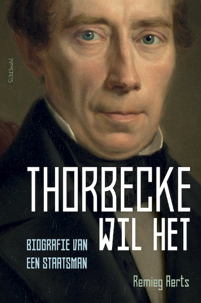 Thorbecke wil het - Remieg Aerts (ISBN 9789035144798)