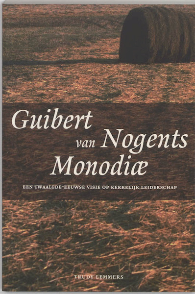 Guibert van Nogents Monodiae - T. Lemmers (ISBN 9789065502971)
