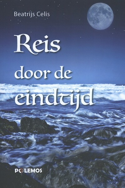 Reis door de eindtijd - Beatrijs Celis (ISBN 9789493005037)