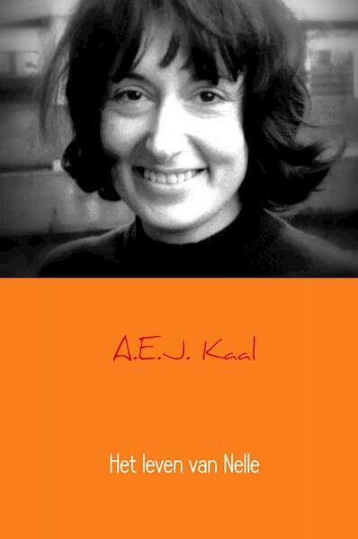 Het leven van Nelle - A.E.J. Kaal (ISBN 9789402185522)