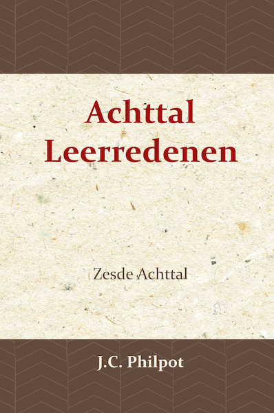 Zesde Achttal Leerredenen - J.C. Philpot (ISBN 9789057194443)