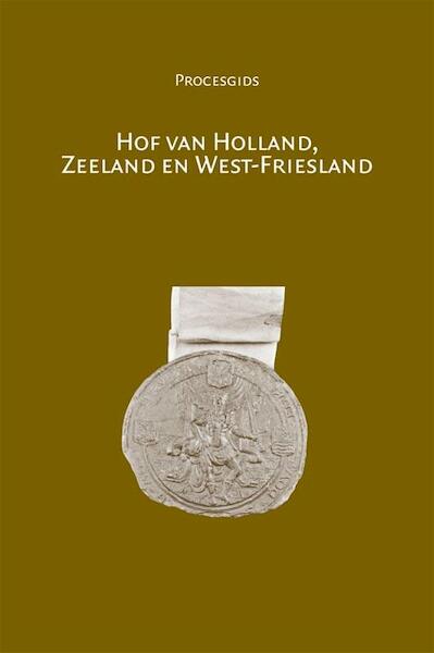Hof van Holland Zeeland en West-Friesland - M.-Ch. Le Bailly (ISBN 9789087040567)