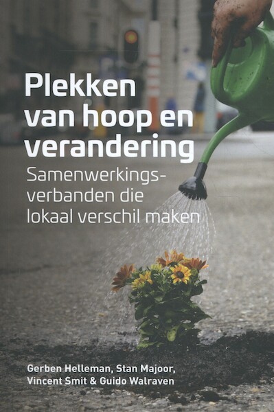 Plekken van hoop en verandering - Gerben Helleman, Stan Majoor, Vincent Smit, Guido Walraven (ISBN 9789463012515)