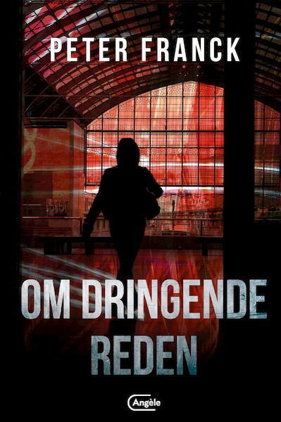 Om dringende reden - Peter Franck (ISBN 9789460416354)