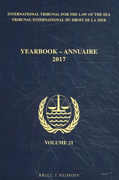 Yearbook International Tribunal for the Law of the Sea / Annuaire Tribunal international du droit de la mer, Volume 21 (2017) - (ISBN 9789004343092)