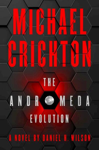 The Andromeda Evolution - Michael Crichton, Daniel H. Wilson (ISBN 9780008290627)