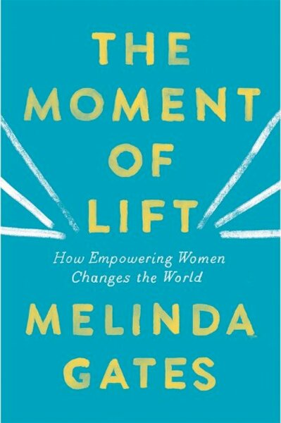 The Moment of Lift - Melinda Gates (ISBN 9781529005516)
