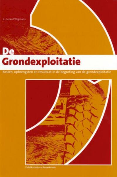 De Grondexploitatie - Gerard Wigmans (ISBN 9789052692944)