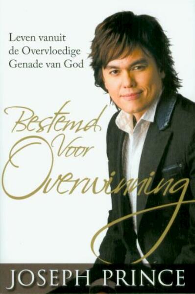 Bestemd Voor Overwinning - Joseph Prince (ISBN 9789074115575)