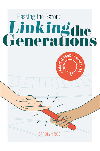 Passing the Baton: Linking the Generations - Carolyn Ros (ISBN 9789464250435)