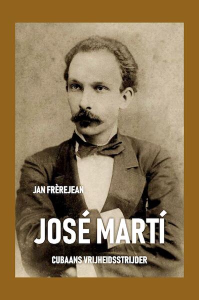 José Martí - Jan Frerejean (ISBN 9789464435894)