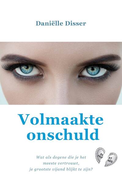 Volmaakte onschuld - Daniëlle Disser (ISBN 9789493280823)