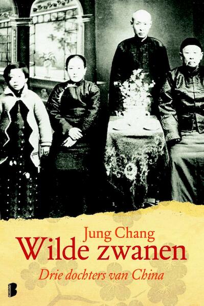 Wilde zwanen - Jung Chang (ISBN 9789022561645)