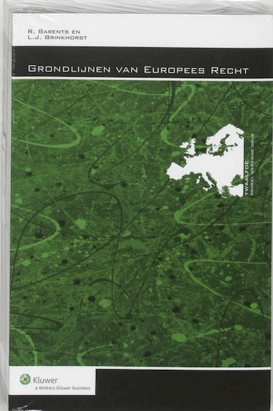 Grondlijnen van Europees recht - R. Barents, L.J. Brinkhorst (ISBN 9789013033502)