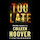Too late (collector's edition)