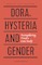 Dora, Hysteria and Gender