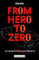 From hero to zero