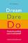 Dream dare do