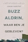 Buzz Aldrin waar ben je gebleven ?