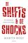 The shifts & the shocks